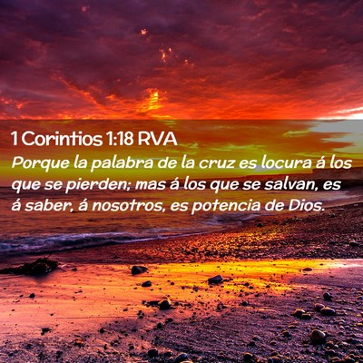 Picture 02 - 1 Corintios 1:18 RVA - Porque la palabra de la cruz es locura á los que - Bible Verse Picture