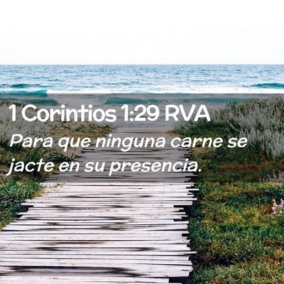 Picture 02 - 1 Corintios 1:29 RVA - Para que ninguna carne se jacte en su - Bible Verse Picture