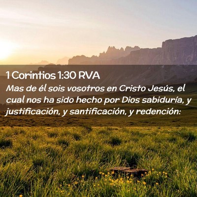 Picture 02 - 1 Corintios 1:30 RVA - Mas de él sois vosotros en Cristo Jesús, el - Bible Verse Picture
