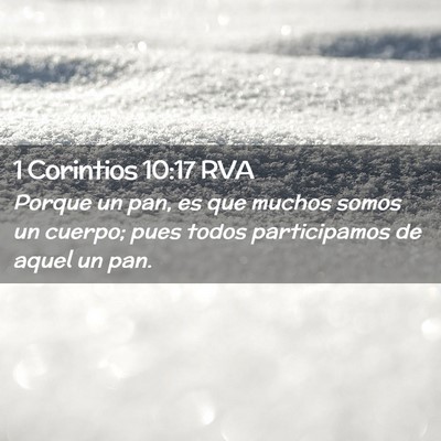 Picture 02 - 1 Corintios 10:17 RVA - Porque un pan, es que muchos somos un cuerpo; - Bible Verse Picture