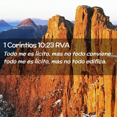 Picture 02 - 1 Corintios 10:23 RVA - Todo me es lícito, mas no todo conviene: todo me - Bible Verse Picture