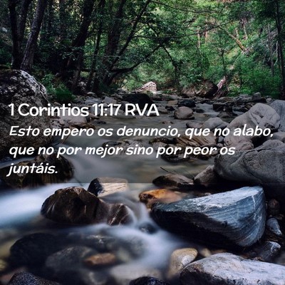 Picture 02 - 1 Corintios 11:17 RVA - Esto empero os denuncio, que no alabo, que no por - Bible Verse Picture