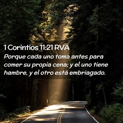 Picture 02 - 1 Corintios 11:21 RVA - Porque cada uno toma antes para comer su propia - Bible Verse Picture