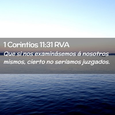 Picture 02 - 1 Corintios 11:31 RVA - Que si nos examinásemos á nosotros mismos, - Bible Verse Picture