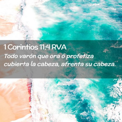 Picture 02 - 1 Corintios 11:4 RVA - Todo varón que ora ó profetiza cubierta la - Bible Verse Picture
