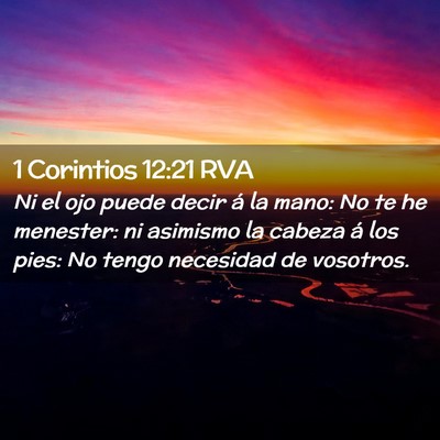 Picture 02 - 1 Corintios 12:21 RVA - Ni el ojo puede decir á la mano: No te he - Bible Verse Picture