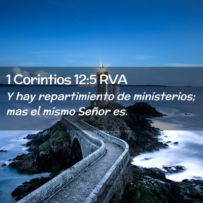 Picture 02 - 1 Corintios 12:5 RVA - Y hay repartimiento de ministerios; mas el mismo - Bible Verse Picture