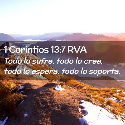 Picture 02 - 1 Corintios 13:7 RVA - Todo lo sufre, todo lo cree, todo lo espera, todo - Bible Verse Picture