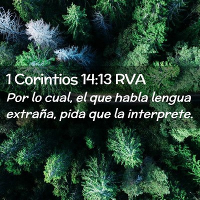 Picture 02 - 1 Corintios 14:13 RVA - Por lo cual, el que habla lengua extraña, pida - Bible Verse Picture