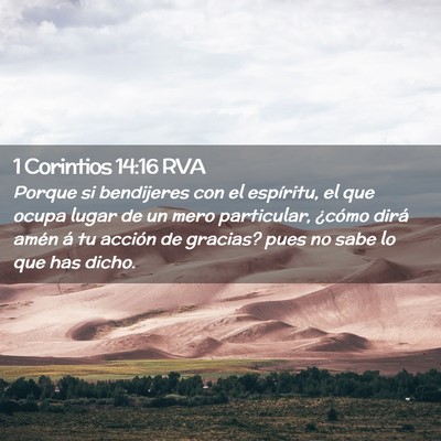 Picture 02 - 1 Corintios 14:16 RVA - Porque si bendijeres con el espíritu, el que - Bible Verse Picture