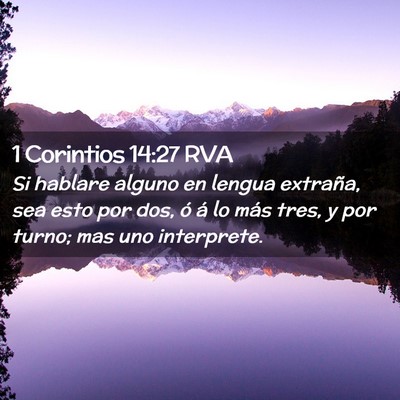 Picture 02 - 1 Corintios 14:27 RVA - Si hablare alguno en lengua extraña, sea esto - Bible Verse Picture