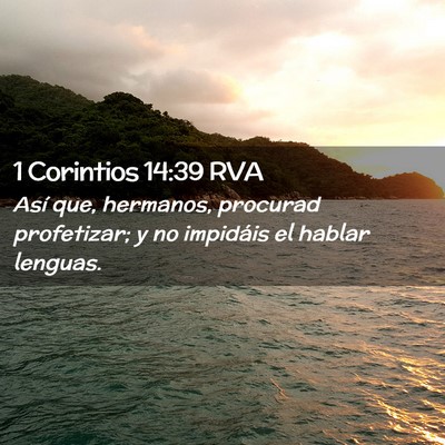 Picture 02 - 1 Corintios 14:39 RVA - Así que, hermanos, procurad profetizar; y no - Bible Verse Picture