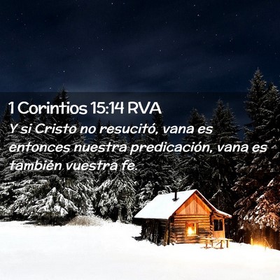 Picture 02 - 1 Corintios 15:14 RVA - Y si Cristo no resucitó, vana es entonces - Bible Verse Picture