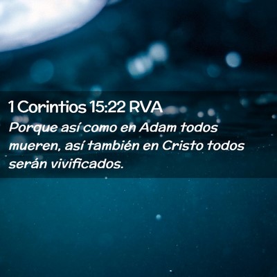 Picture 02 - 1 Corintios 15:22 RVA - Porque así como en Adam todos mueren, así - Bible Verse Picture