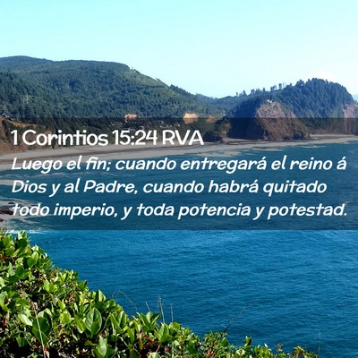 Picture 02 - 1 Corintios 15:24 RVA - Luego el fin; cuando entregará el reino á Dios - Bible Verse Picture