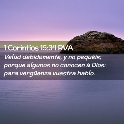 Picture 02 - 1 Corintios 15:34 RVA - Velad debidamente, y no pequéis; porque algunos - Bible Verse Picture