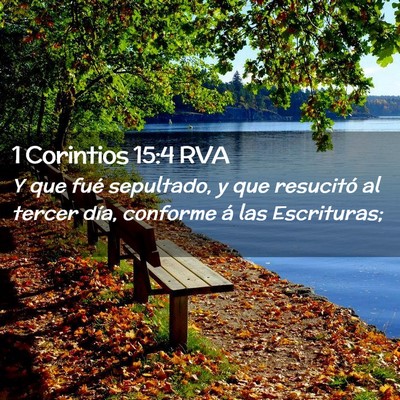 Picture 02 - 1 Corintios 15:4 RVA - Y que fué sepultado, y que resucitó al tercer - Bible Verse Picture