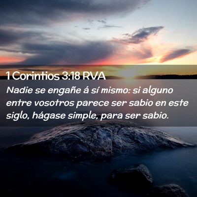 Picture 02 - 1 Corintios 3:18 RVA - Nadie se engañe á sí mismo: si alguno entre - Bible Verse Picture