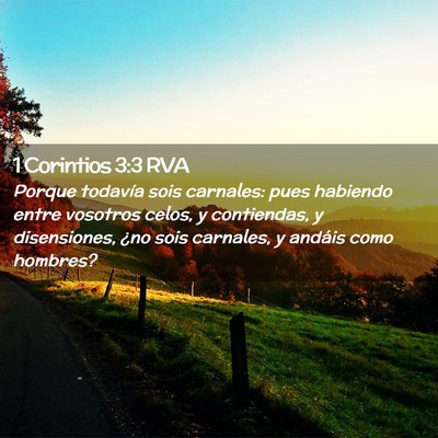 Picture 02 - 1 Corintios 3:3 RVA - Porque todavía sois carnales: pues habiendo - Bible Verse Picture