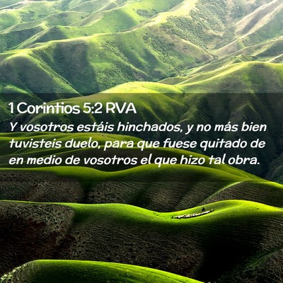 Picture 02 - 1 Corintios 5:2 RVA - Y vosotros estáis hinchados, y no más bien - Bible Verse Picture