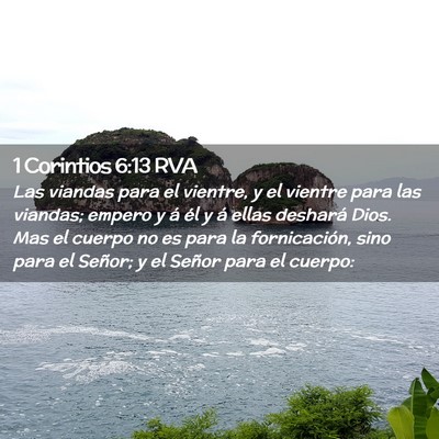 Picture 02 - 1 Corintios 6:13 RVA - Las viandas para el vientre, y el vientre para - Bible Verse Picture