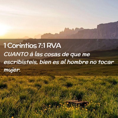 Picture 02 - 1 Corintios 7:1 RVA - CUANTO á las cosas de que me escribisteis, bien - Bible Verse Picture