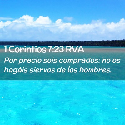 Picture 02 - 1 Corintios 7:23 RVA - Por precio sois comprados; no os hagáis siervos - Bible Verse Picture