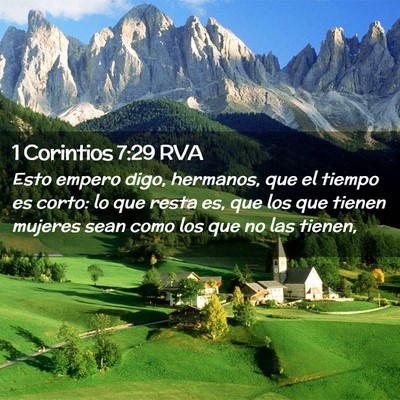Picture 02 - 1 Corintios 7:29 RVA - Esto empero digo, hermanos, que el tiempo es - Bible Verse Picture
