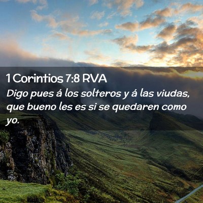 Picture 02 - 1 Corintios 7:8 RVA - Digo pues á los solteros y á las viudas, que - Bible Verse Picture