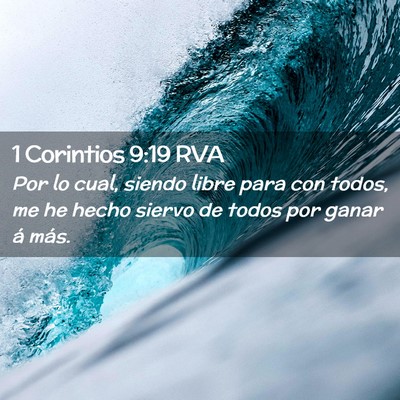 Picture 02 - 1 Corintios 9:19 RVA - Por lo cual, siendo libre para con todos, me he - Bible Verse Picture
