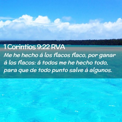 Picture 02 - 1 Corintios 9:22 RVA - Me he hecho á los flacos flaco, por ganar á los - Bible Verse Picture