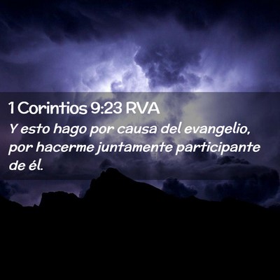 Picture 02 - 1 Corintios 9:23 RVA - Y esto hago por causa del evangelio, por hacerme - Bible Verse Picture