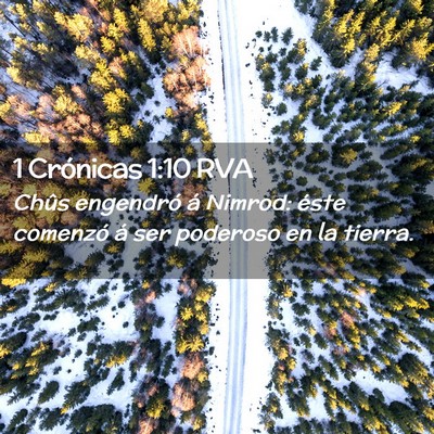 Picture 02 - 1 Crónicas 1:10 RVA - Chûs engendró á Nimrod: éste comenzó á ser - Bible Verse Picture
