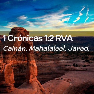 Picture 02 - 1 Crónicas 1:2 RVA - Cainán, Mahalaleel, - Bible Verse Picture