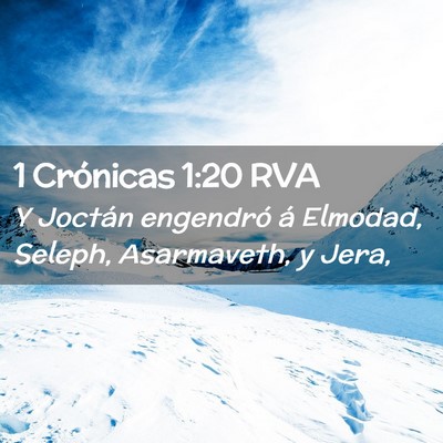 Picture 02 - 1 Crónicas 1:20 RVA - Y Joctán engendró á Elmodad, Seleph, - Bible Verse Picture