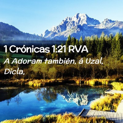 Picture 02 - 1 Crónicas 1:21 RVA - A Adoram también, á Uzal, - Bible Verse Picture