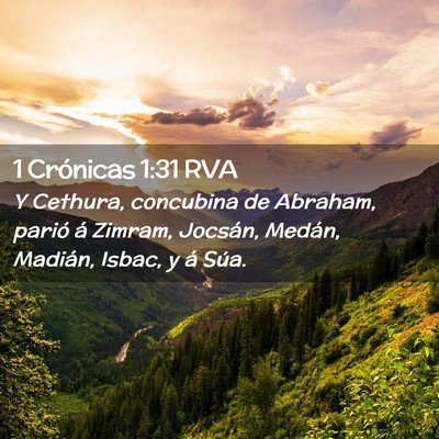 Picture 02 - 1 Crónicas 1:31 RVA - Y Cethura, concubina de Abraham, parió á - Bible Verse Picture
