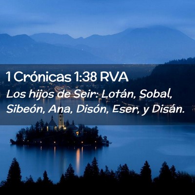 Picture 02 - 1 Crónicas 1:38 RVA - Los hijos de Seir: Lotán, Sobal, Sibeón, Ana, - Bible Verse Picture