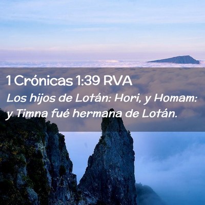 Picture 02 - 1 Crónicas 1:39 RVA - Los hijos de Lotán: Hori, y Homam: y Timna fué - Bible Verse Picture