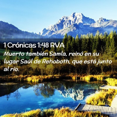 Picture 02 - 1 Crónicas 1:48 RVA - Muerto también Samla, reinó en su lugar Saúl - Bible Verse Picture