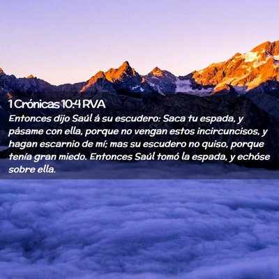 Picture 02 - 1 Crónicas 10:4 RVA - Entonces dijo Saúl á su escudero: Saca tu - Bible Verse Picture