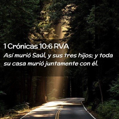Picture 02 - 1 Crónicas 10:6 RVA - Así murió Saúl, y sus tres hijos; y toda su - Bible Verse Picture