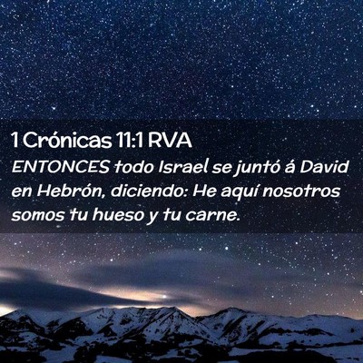 Picture 02 - 1 Crónicas 11:1 RVA - ENTONCES todo Israel se juntó á David en - Bible Verse Picture