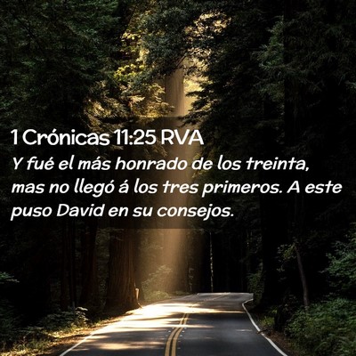 Picture 02 - 1 Crónicas 11:25 RVA - Y fué el más honrado de los treinta, mas no - Bible Verse Picture