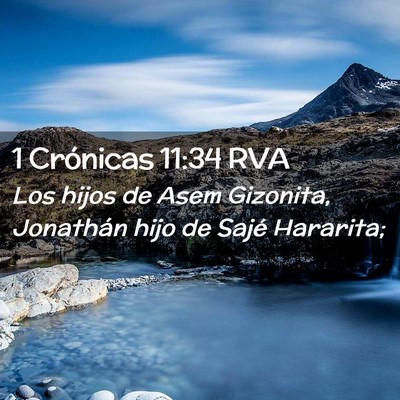 Picture 02 - 1 Crónicas 11:34 RVA - Los hijos de Asem Gizonita, Jonathán hijo de - Bible Verse Picture
