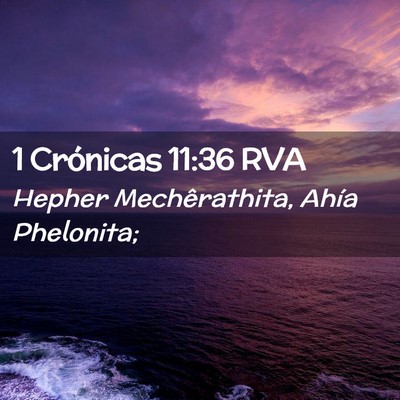 Picture 02 - 1 Crónicas 11:36 RVA - Hepher Mechêrathita, Ahía - Bible Verse Picture