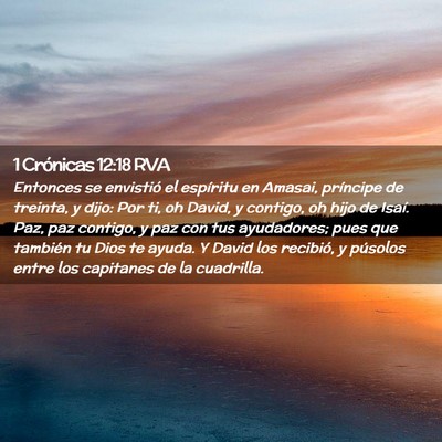 Picture 02 - 1 Crónicas 12:18 RVA - Entonces se envistió el espíritu en Amasai, - Bible Verse Picture