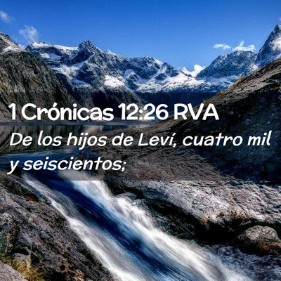 Picture 02 - 1 Crónicas 12:26 RVA - De los hijos de Leví, cuatro mil y - Bible Verse Picture