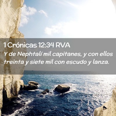 Picture 02 - 1 Crónicas 12:34 RVA - Y de Nephtalí mil capitanes, y con ellos treinta - Bible Verse Picture