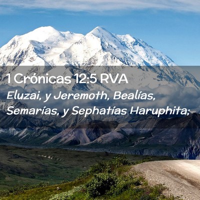 Picture 02 - 1 Crónicas 12:5 RVA - Eluzai, y Jeremoth, Bealías, Semarías, y - Bible Verse Picture